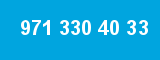971 330 40 33